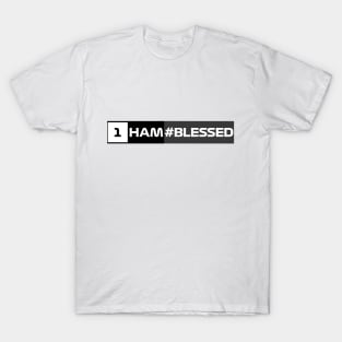 Hamilton is #Blessed T-Shirt